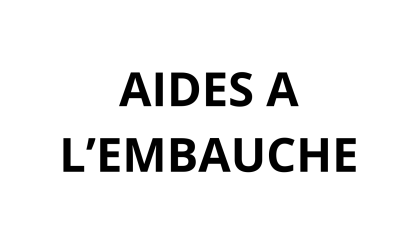 AIDES A L'EMBAUCHE